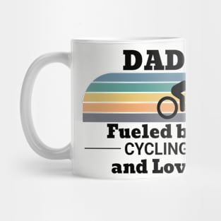 Dad Fueled by Cycling and Love Mug